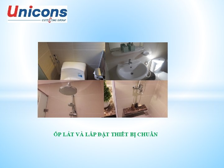 ỐP LÁT VÀ LẮP ĐẶT THIẾT BỊ CHUẨN 