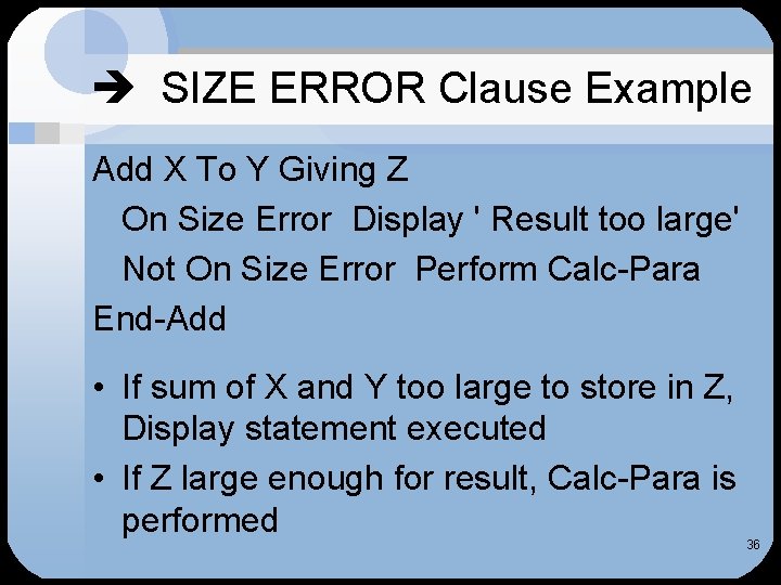 SIZE ERROR Clause Example Add X To Y Giving Z On Size Error