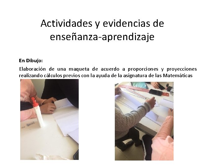 Actividades y evidencias de enseñanza-aprendizaje En Dibujo: Elaboración de una maqueta de acuerdo a