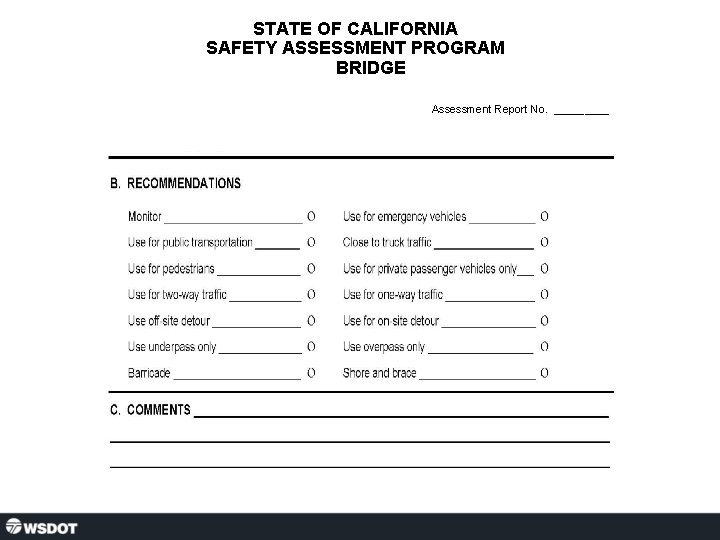 STATE OF CALIFORNIA SAFETY ASSESSMENT PROGRAM BRIDGE Assessment Report No. _____ 