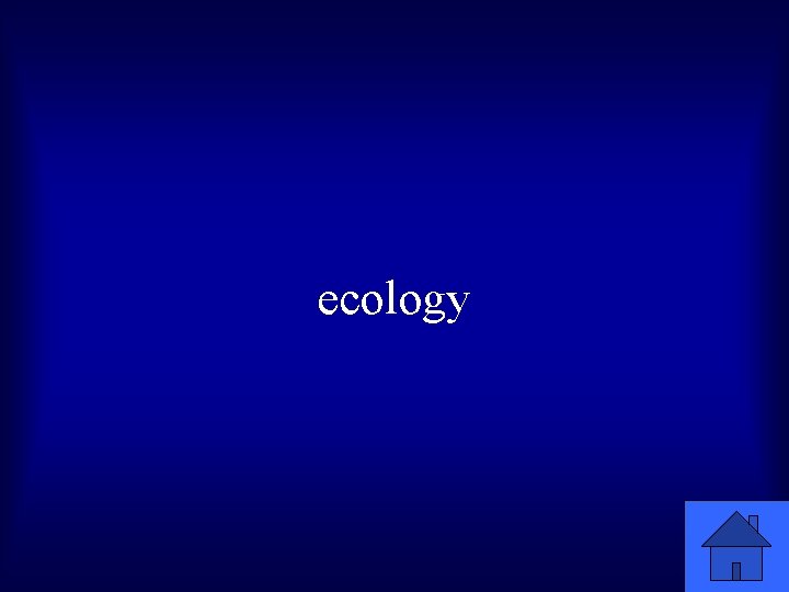 ecology 