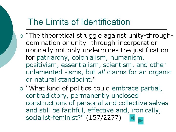 The Limits of Identification ¡ ¡ “The theoretical struggle against unity-throughdomination or unity -through-incorporation