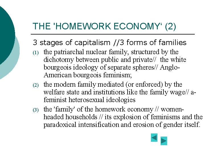 THE 'HOMEWORK ECONOMY‘ (2) 3 stages of capitalism //3 forms of families (1) the