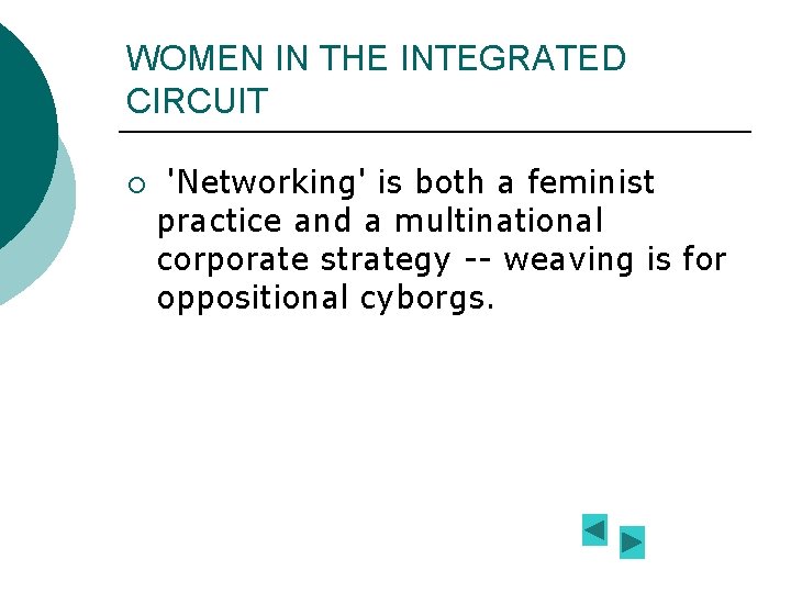 WOMEN IN THE INTEGRATED CIRCUIT ¡ 'Networking' is both a feminist practice and a