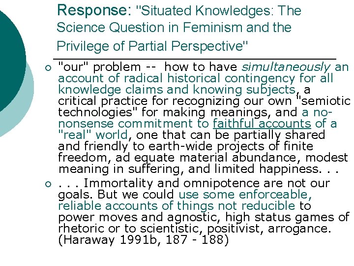 Response: "Situated Knowledges: The Science Question in Feminism and the Privilege of Partial Perspective"