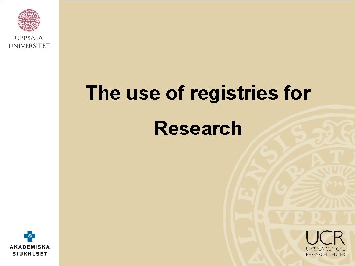 The use of registries for Research 