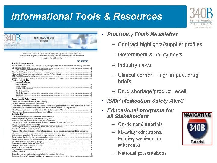 Informational Tools & Resources • Pharmacy Flash Newsletter – Contract highlights/supplier profiles – Government