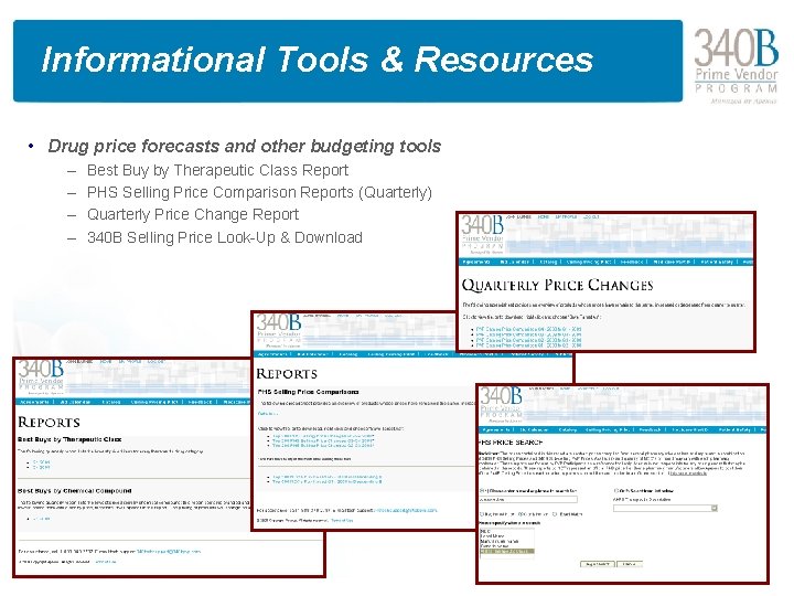 Informational Tools & Resources • Drug price forecasts and other budgeting tools – –