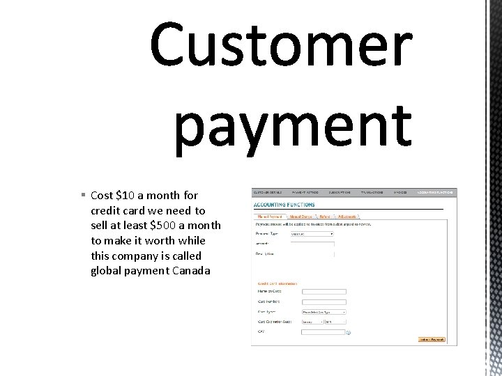 § Cost $10 a month for credit card we need to sell at least