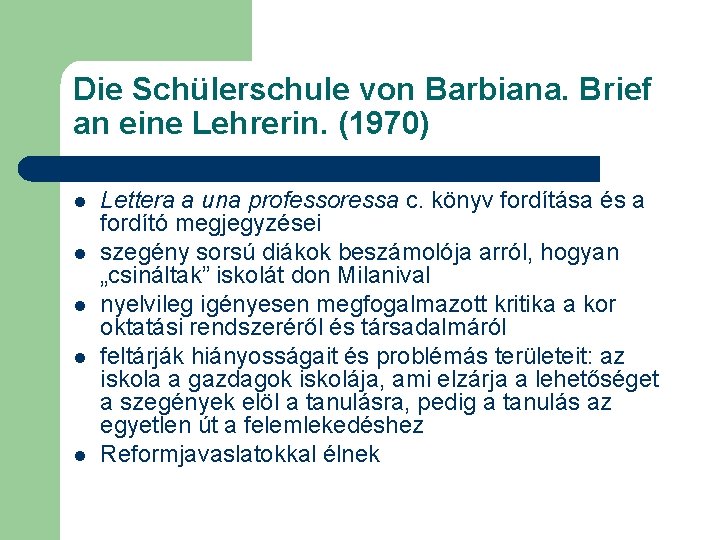 Die Schülerschule von Barbiana. Brief an eine Lehrerin. (1970) l l l Lettera a