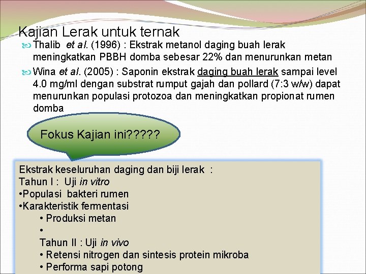 Kajian Lerak untuk ternak Thalib et al. (1996) : Ekstrak metanol daging buah lerak