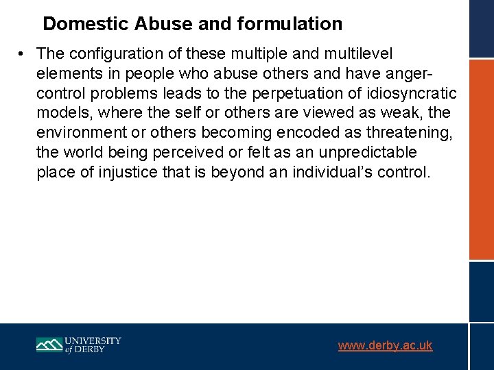 Domestic Abuse and formulation • The configuration of these multiple and multilevel elements in