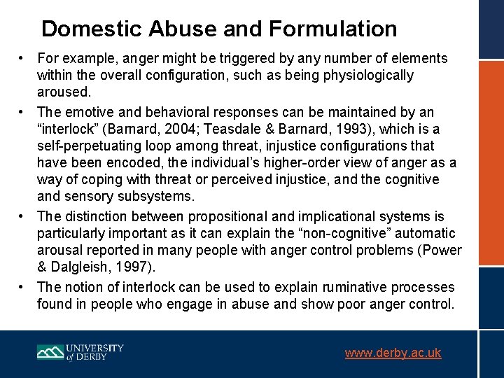 Domestic Abuse and Formulation • For example, anger might be triggered by any number