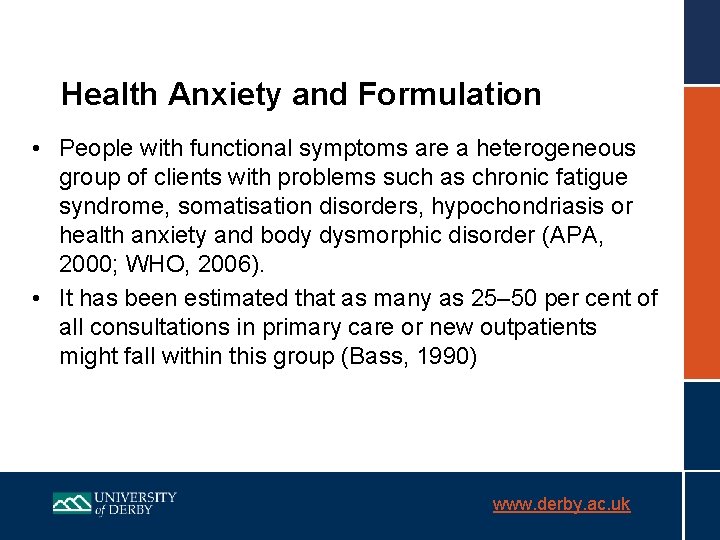 Health Anxiety and Formulation • People with functional symptoms are a heterogeneous group of