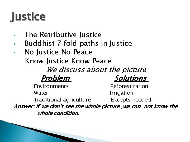 Justice • • • The Retributive Justice Buddhist 7 fold paths in Justice No