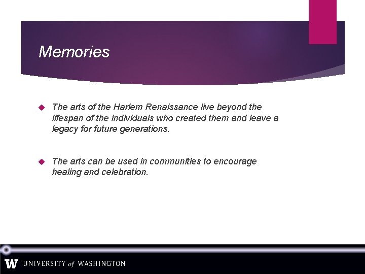 Memories The arts of the Harlem Renaissance live beyond the lifespan of the individuals