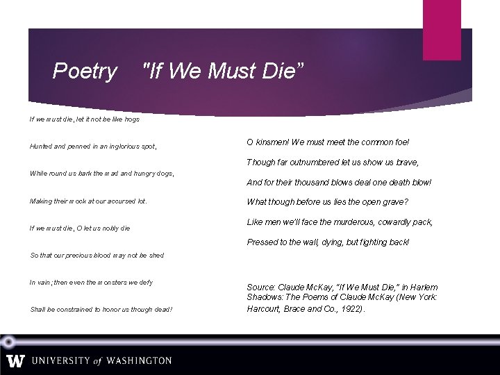 Poetry "If We Must Die” If we must die, let it not be like