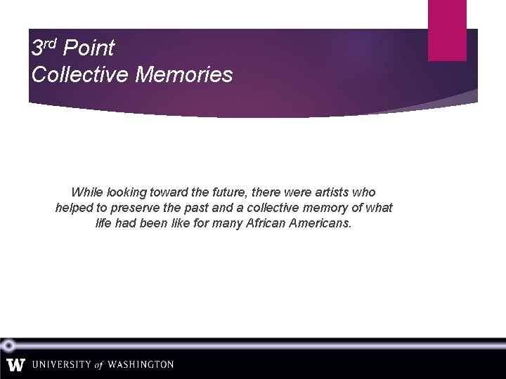 3 rd Point Collective Memories While looking toward the future, there were artists who