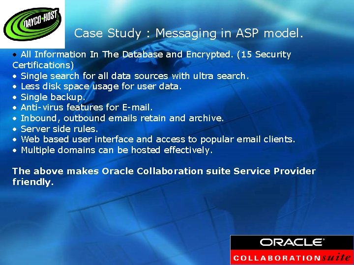 Case Study : Messaging in ASP model. • All Information In The Database and