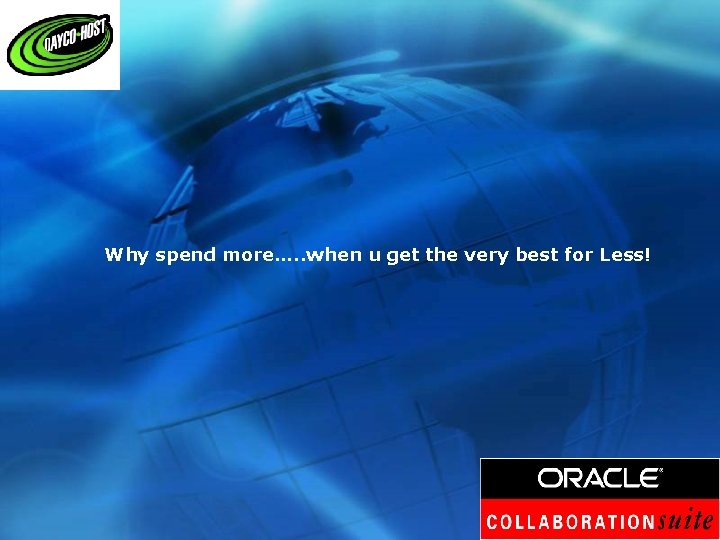 Why spend more…. . when u get the very best for Less! 