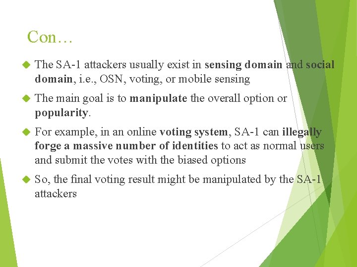 Con… The SA-1 attackers usually exist in sensing domain and social domain, i. e.