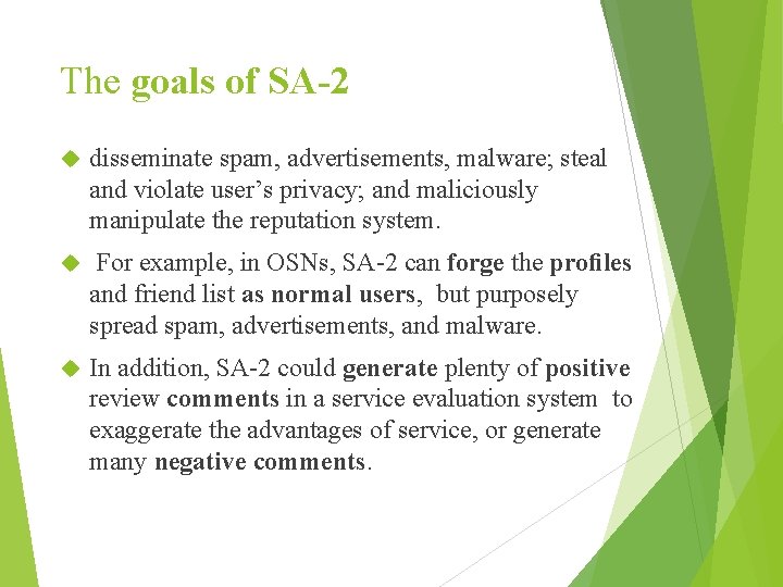 The goals of SA-2 disseminate spam, advertisements, malware; steal and violate user’s privacy; and