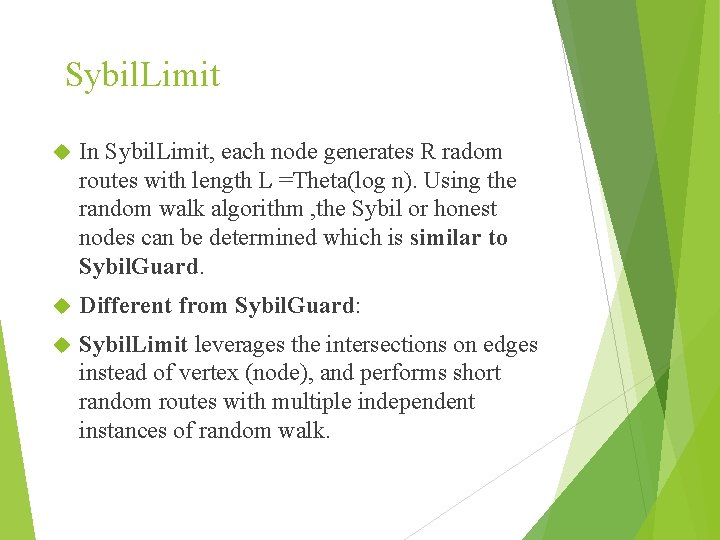 Sybil. Limit In Sybil. Limit, each node generates R radom routes with length L