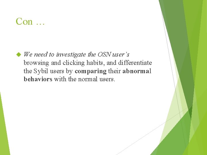 Con … We need to investigate the OSN user’s browsing and clicking habits, and