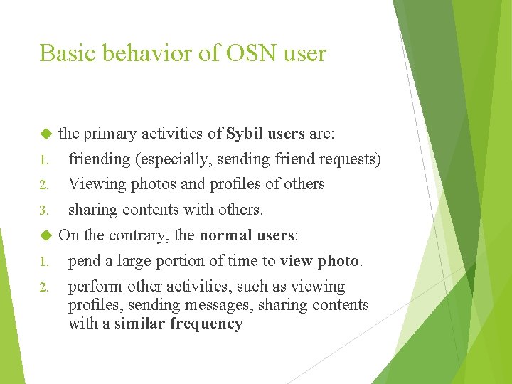 Basic behavior of OSN user 1. 2. 3. 1. 2. the primary activities of