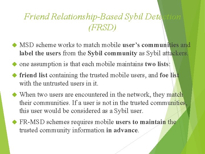 Friend Relationship-Based Sybil Detection (FRSD) MSD scheme works to match mobile user’s communities and