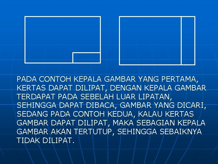 PADA CONTOH KEPALA GAMBAR YANG PERTAMA, KERTAS DAPAT DILIPAT, DENGAN KEPALA GAMBAR TERDAPAT PADA