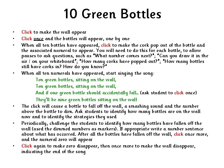 10 Green Bottles • • Click to make the wall appear Click once and