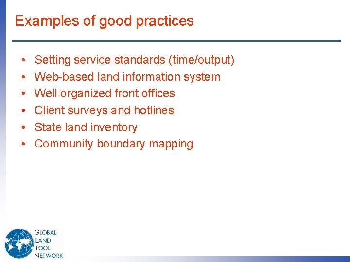 Examples of good practices • • • Setting service standards (time/output) Web-based land information