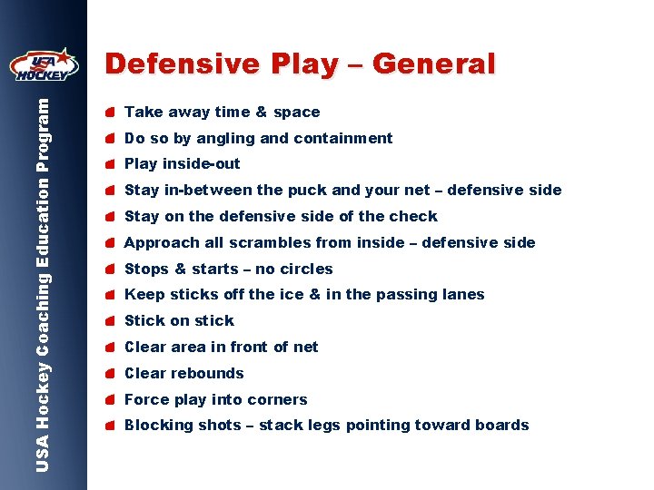 USA Hockey Coaching Education Program Defensive Play – General Take away time & space