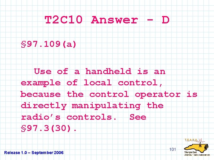 T 2 C 10 Answer - D § 97. 109(a) Use of a handheld