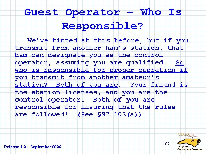 Guest Operator – Who Is Responsible? We’ve hinted at this before, but if you