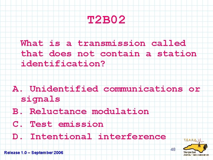 T 2 B 02 What is a transmission called that does not contain a