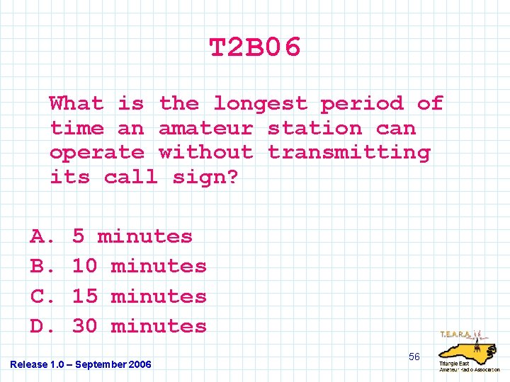 T 2 B 06 What is the longest period of time an amateur station