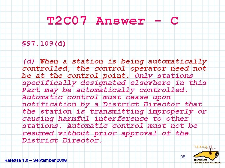 T 2 C 07 Answer - C § 97. 109(d) When a station is