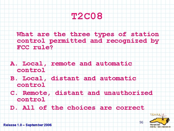 T 2 C 08 What are three types of station control permitted and recognized