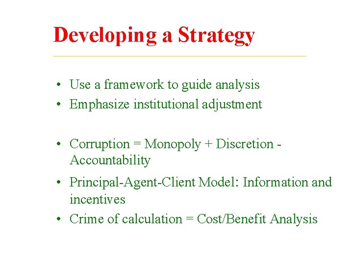 Developing a Strategy • Use a framework to guide analysis • Emphasize institutional adjustment