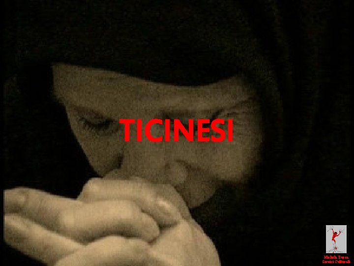 TICINESI Michela Zucca Servizi Culturali 