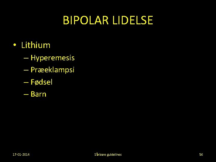 BIPOLAR LIDELSE • Lithium – Hyperemesis – Præeklampsi – Fødsel – Barn 17 -01