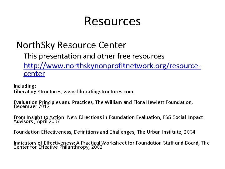 Resources North. Sky Resource Center This presentation and other free resources http: //www. northskynonprofitnetwork.