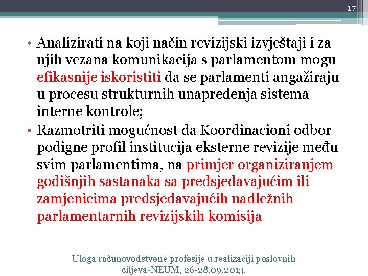 17 • Analizirati na koji način revizijski izvještaji i za njih vezana komunikacija s