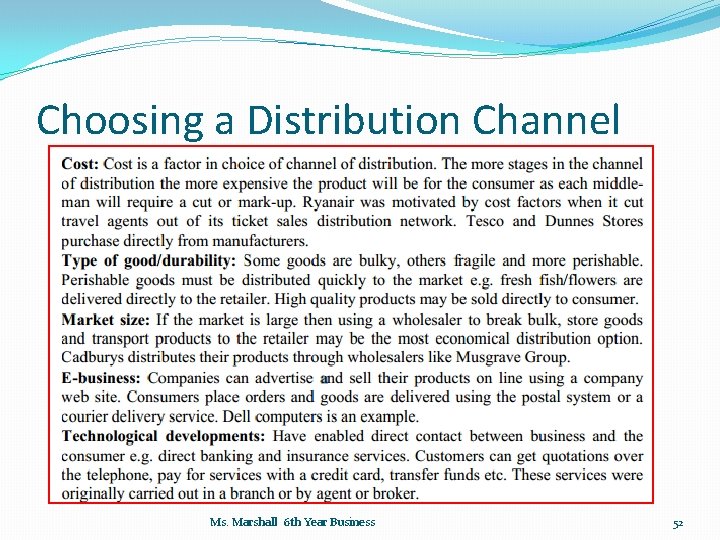 Choosing a Distribution Channel Ms. Marshall 6 th Year Business 52 