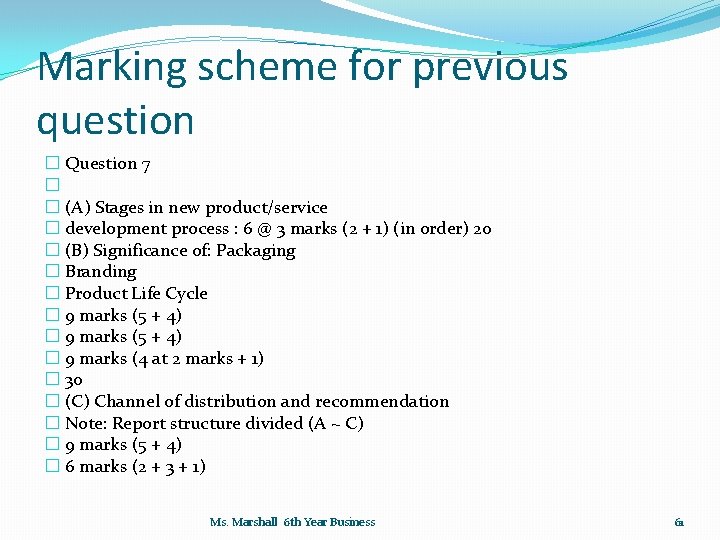 Marking scheme for previous question � Question 7 � � (A) Stages in new