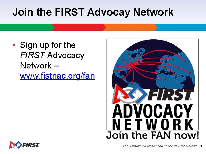 Join the FIRST Advocay Network • Sign up for the FIRST Advocacy Network –