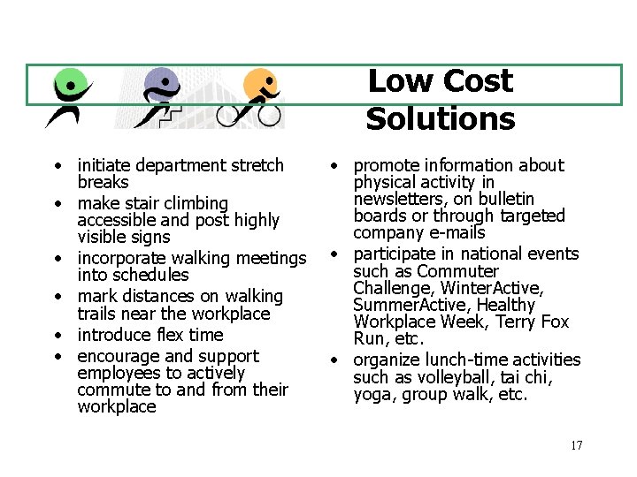 Low Cost Solutions • initiate department stretch breaks • make stair climbing accessible and