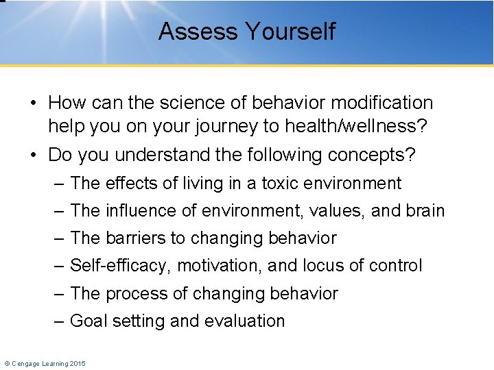 Assess Yourself • How can the science of behavior modification help you on your